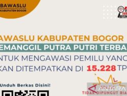 Bawaslu Kabupaten Bogor Membuka Penerimaan 15.228 Pengawas TPS