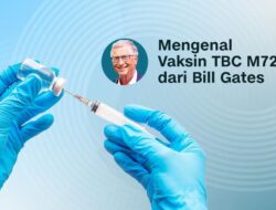 Mengulas Vaksin TBC M72 Bill Gates: Fakta Penting